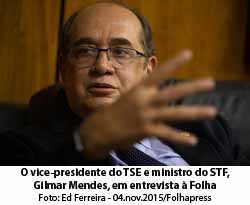 Gilmar Mendes, ministro do TSE e do STF - Foto: Ed Ferreira / 04.nov.2015 / Folhapress